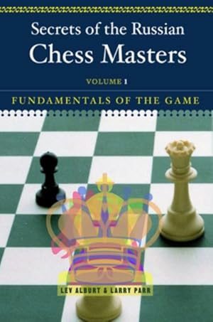 Seller image for Secrets of the Russian Chess Masters : Book 1: Fundamentals of the Game for sale by GreatBookPrices