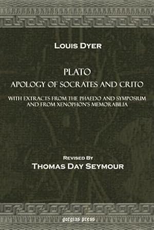 Seller image for Plato Apology of Socrates and Crito, With Extracts from the Phaedo and Symposium and from Xenophon's Memorabilia -Language: Greek for sale by GreatBookPrices