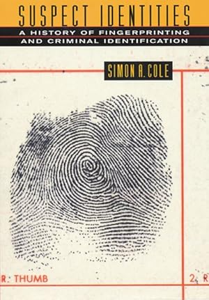 Imagen del vendedor de Suspect Identities : A History of Fingerprinting and Criminal Identification a la venta por GreatBookPrices