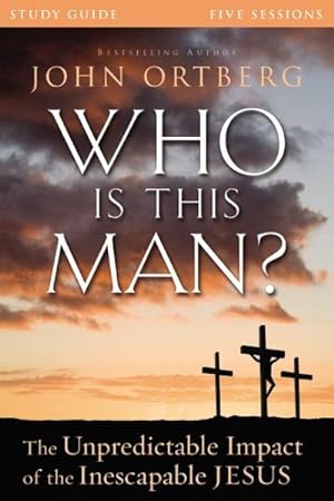 Image du vendeur pour Who Is This Man? : The Unpredictable Impact of the Inescapable Jesus mis en vente par GreatBookPrices