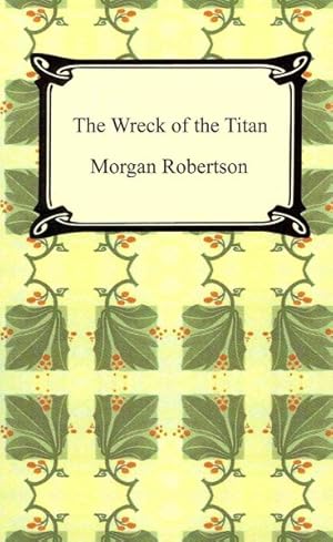 Seller image for Wreck of the Titan, or Futility for sale by GreatBookPrices