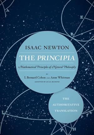 Image du vendeur pour Principia the Authoritative Translation : Mathematical Principles of Natural Philosophy mis en vente par GreatBookPrices