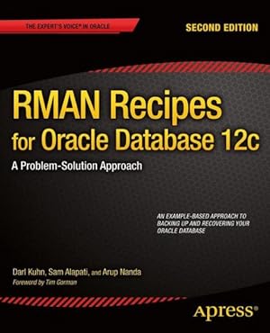 Seller image for RMAN Recipes for Oracle Database 12c : A Problem-Solution Approach for sale by GreatBookPrices