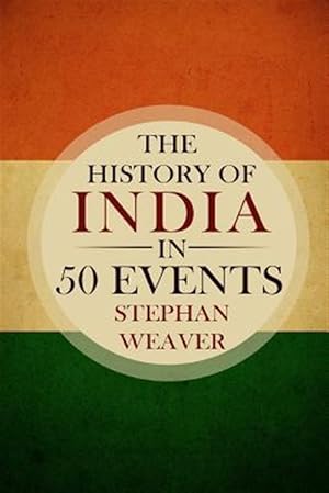 Bild des Verkufers fr History of India in 50 Events zum Verkauf von GreatBookPrices