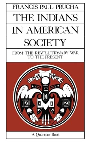 Bild des Verkufers fr Indians in American Society : From the Revolutionary War to the Present zum Verkauf von GreatBookPrices