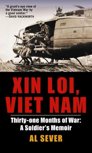Bild des Verkufers fr Xin Loi, Viet Nam : Thirty-one Months Of War : A Soldier's Memoir zum Verkauf von GreatBookPrices