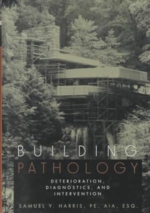 Seller image for Building Pathology : Deterioration, Diagnostics, and Intervention for sale by GreatBookPrices
