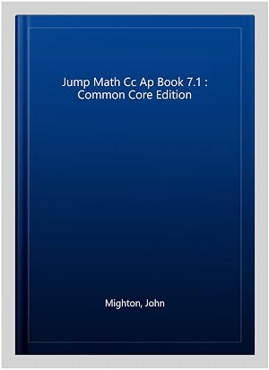 Imagen del vendedor de Jump Math Cc Ap Book 7.1 : Common Core Edition a la venta por GreatBookPrices