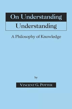 Seller image for On Understanding Understanding : A Philosophy of Knowledge for sale by GreatBookPrices