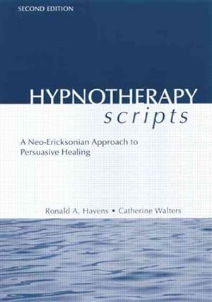 Seller image for Hypnotherapy Scripts : A Neo-Ericksonian Approach to Persuasive Healing for sale by GreatBookPrices