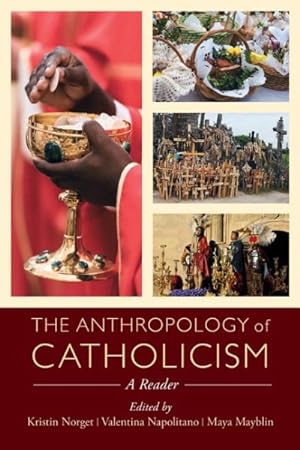 Seller image for Anthropology of Catholicism : A Reader for sale by GreatBookPrices
