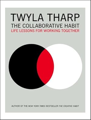 Imagen del vendedor de Collaborative Habit : Life Lessons for Working Together a la venta por GreatBookPrices