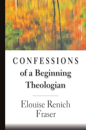 Image du vendeur pour Confessions of a Beginning Theologian mis en vente par GreatBookPrices