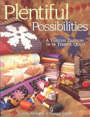 Seller image for Plentiful Possibilities : A Timeless Treasury of 16 Terrific Quilts for sale by GreatBookPrices