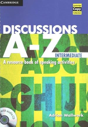 Image du vendeur pour Discussions A-Z Intermediate : A Resource Book of Speaking Activities mis en vente par GreatBookPrices