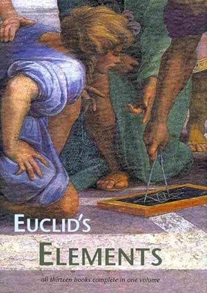 Bild des Verkufers fr Euclids Elements : All Thirteen Books Complete in One Volume zum Verkauf von GreatBookPrices