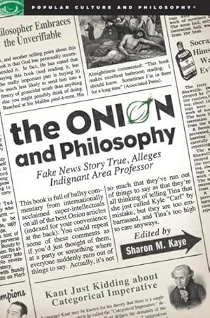 Immagine del venditore per Onion and Philosophy : Fake News Story True, Alleges Indignant Area Professor venduto da GreatBookPrices