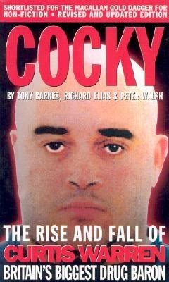 Seller image for Cocky : The Rise and Fall of Curtis Warren, Britain's Biggest Drug Baron for sale by GreatBookPrices