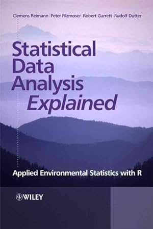 Seller image for Statistical Data Analysis Explained : Applied Environmental Statistics With R for sale by GreatBookPrices