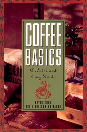 Seller image for Coffee Basics : A Quick and Easy Guide for sale by GreatBookPrices