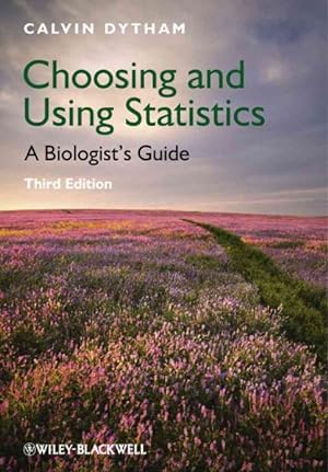 Immagine del venditore per Choosing and Using Statistics : A Biologist's Guide venduto da GreatBookPrices