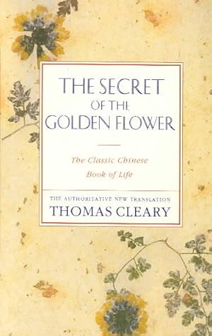 Seller image for Secret of the Golden Flower : The Classic Chinese Book of Life for sale by GreatBookPrices