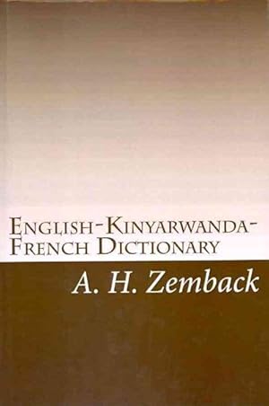 Seller image for English-Kinyarwanda-French Dictionary : Kinyarwanda-english-french : French-english-kinyarwanda for sale by GreatBookPrices