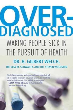 Seller image for Overdiagnosed : Making People Sick in the Pursuit of Health for sale by GreatBookPrices