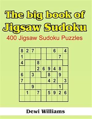 Immagine del venditore per Big Book of Jigsaw Sudoku : 400 Jigsaw Sudoku Puzzles venduto da GreatBookPrices