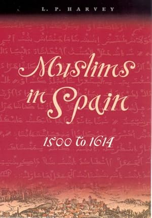 Image du vendeur pour Muslims in Spain, 1500 to 1614 mis en vente par GreatBookPrices