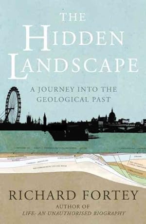 Imagen del vendedor de Hidden Landscape : A Journey into the Geological Past a la venta por GreatBookPrices