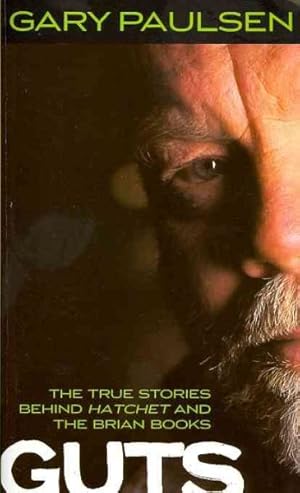 Bild des Verkufers fr Guts : The True Stories Behind Hatchet and the Brian Books zum Verkauf von GreatBookPrices