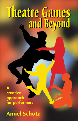 Seller image for Theatre Games and Beyond: A Creative Approach for Performers (Paperback or Softback) for sale by BargainBookStores