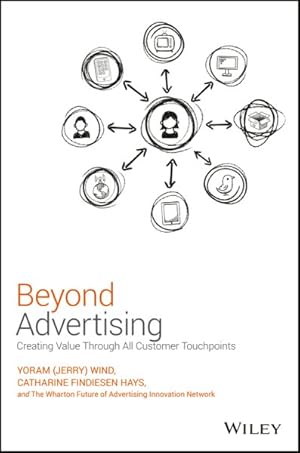 Seller image for Beyond Advertising : Creating Value Through All Customer Touchpoints for sale by GreatBookPrices