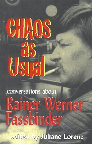 Imagen del vendedor de Chaos As Usual : Conversations About Rainer Werner Fassbinder a la venta por GreatBookPrices