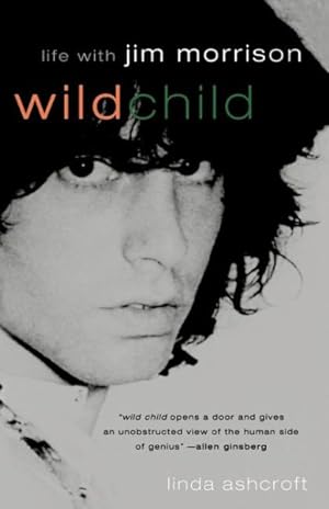 Bild des Verkufers fr Wild Child : Life With Jim Morrison zum Verkauf von GreatBookPrices