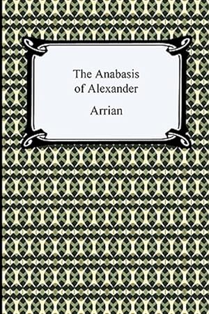 Image du vendeur pour Anabasis of Alexander mis en vente par GreatBookPrices