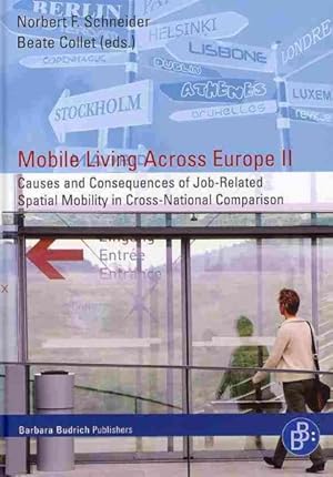 Image du vendeur pour Mobile Living Across Europe II : Causes and Consequences of Job-Related Spatial Mobility in Cross-National Comparison mis en vente par GreatBookPrices