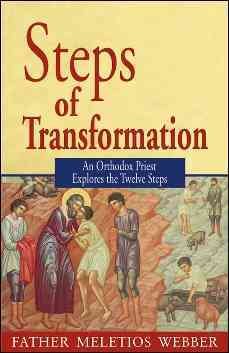 Seller image for Steps of Transformation : An Orthodox Priest Explores the Twelve Steps for sale by GreatBookPrices