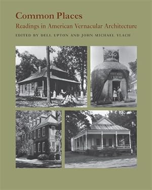 Immagine del venditore per Common Places : Readings in American Vernacular Architecture venduto da GreatBookPrices