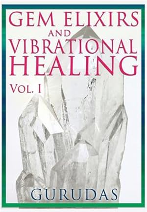 Immagine del venditore per Gems Elixirs and Vibrational Healing Volume 1 venduto da GreatBookPrices