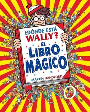 Seller image for Dnde est Wally? El libro mgico / Where's Waldo? The Wonder Book -Language: spanish for sale by GreatBookPrices