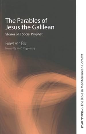 Image du vendeur pour Parables of Jesus the Galilean : Stories of a Social Prophet mis en vente par GreatBookPrices