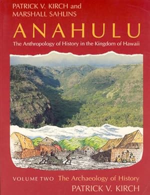 Immagine del venditore per Anahulu : The Anthropology of History in the Kingdom of Hawaii : The Archaeology of History venduto da GreatBookPrices