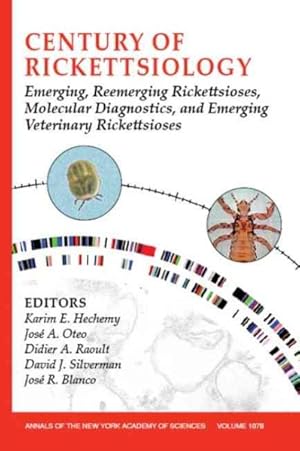 Immagine del venditore per Century of Rickettsiology : Emerging, Reemerging Rickettsioses, Molecular Diagnostics, And Emerging Veterinary Rickettsioses venduto da GreatBookPrices