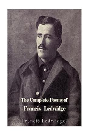 Bild des Verkufers fr Complete Poems of Francis Ledwidge zum Verkauf von GreatBookPrices