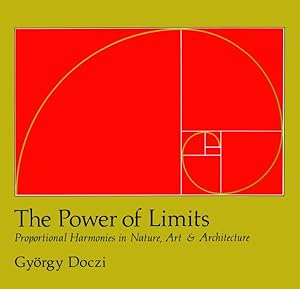 Seller image for Power Of Limits : Proportional Harmonies In Nature, Art, And Architecture for sale by GreatBookPrices