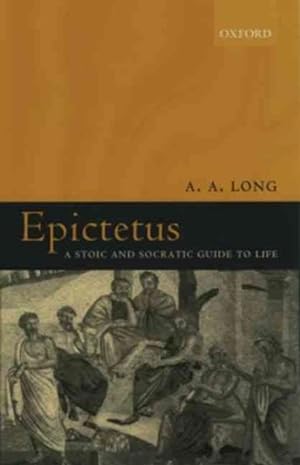 Seller image for Epictetus : A Stoic and Socratic Guide to Life for sale by GreatBookPrices