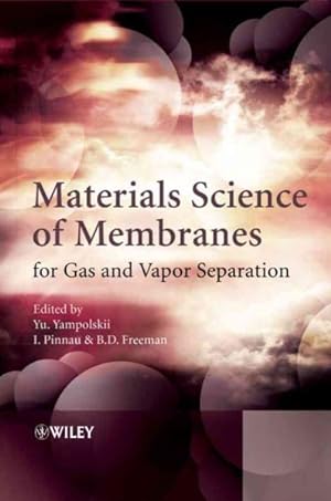 Seller image for Materials Science of Membranes for Gas And Vapor Separation for sale by GreatBookPrices