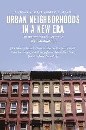 Immagine del venditore per Urban Neighborhoods in a New Era : Revitalization Politics in the Postindustrial City venduto da GreatBookPrices